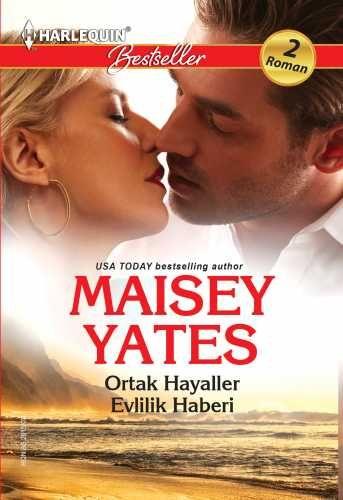 Ortak Hayaller / Evlilik Haberi -19 Maisey Yates