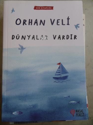 Dünyalar Vardır Orhan Veli