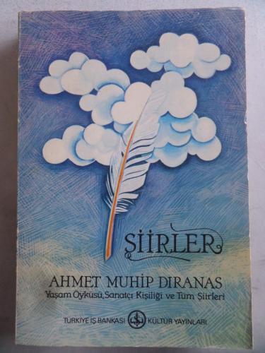 Şiirler Ahmet Muhip Dıranas Yaşam Öyküsü Sanatçı Kişiliği ve Tüm Şiirl