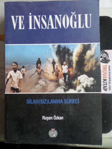 Ve İnsanoğlu Silahsızlanma Süreci