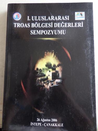 I. Uluslararası Troas Bölgesi Sempozyumu