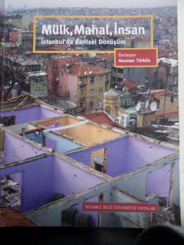 Mülk Mahal İnsan İstanbul'da Kentsel Dönüşüm