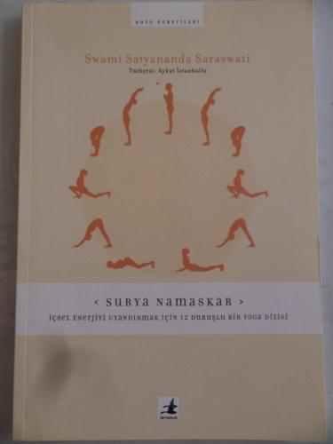 Surya Namaskar İçsel Enerjiyi Uyandırmak İçin 12 Duruşlu Bir Yoga Dizi