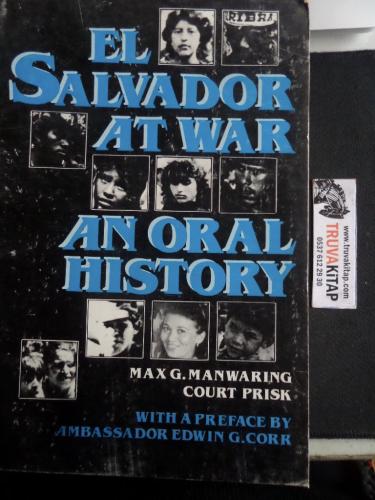 El Salvador At War An Oral History