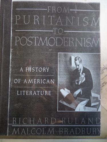 From Puritanism To Postmodernism* Richard Buland