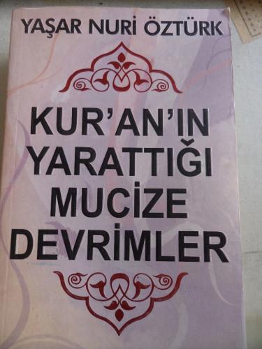 Kur'an'ın Yarattığı Mucize Devrimler Yaşar Nuri Öztürk