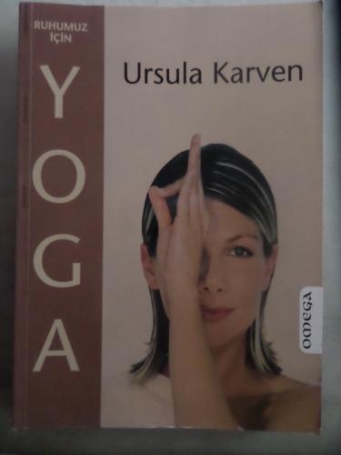Ruhumuz İçin YOGA Ursula Karven