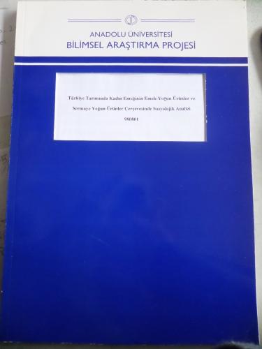 Türkiye Tarımında Kadın Emeğinin Emek Yoğun Ürünler ve Sermaye Yoğun Ürünler Çerçevesinde Sosyolojik Analizi ( Ders Notu )