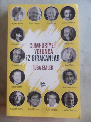 Cumhuriyet Yolunda İz Bırakanlar