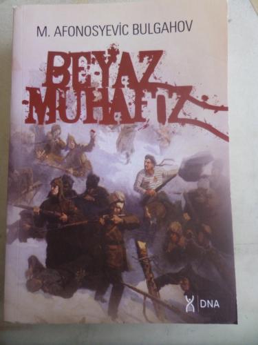 Beyaz Muhafız M. Afonosyevic Bulgahov