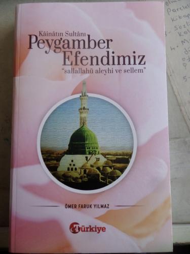 Kainatın Sultanı Peygamber Efendimiz