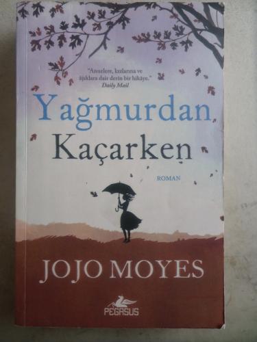 Yağmurdan Kaçarken Jojo Moyes