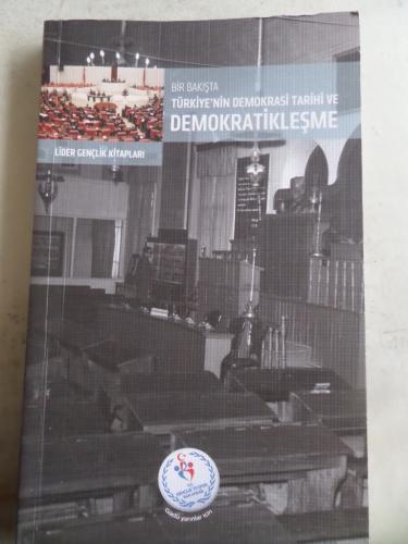 Bir Bakışta Türkiye'nin Demokrasi Tarihi ve Demokratikleşme