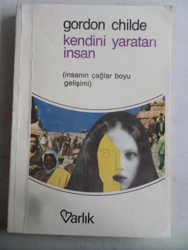 Kendini Yaratan İnsan Gordon Childe