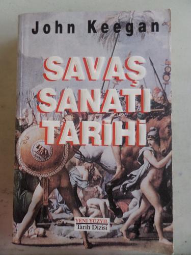 Savaş Sanatı Tarihi John Keegan
