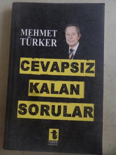 Cevapsız Kalan Sorular Mehmet Türker