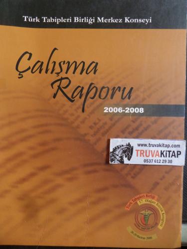 Türk Tabipleri Birliği Merkez Konseyi Çalışma Raporu 2006-2008