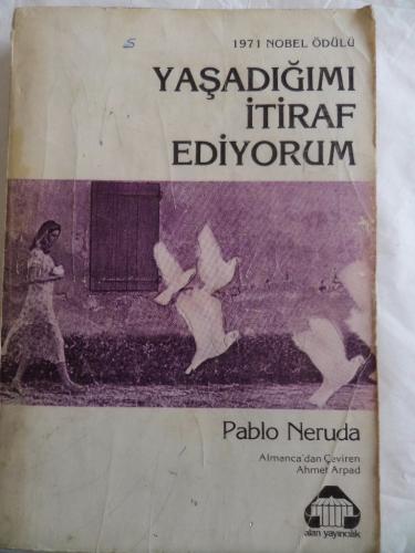 Yaşadığımı İtiraf Ediyorum Pablo Neruda