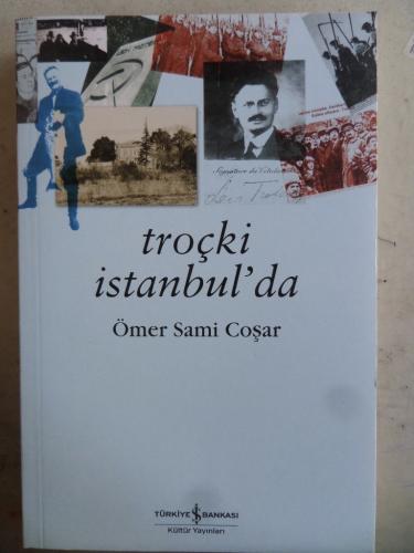 Troçki İstanbul'da Ömer Sami Coşar