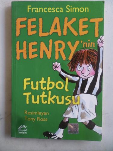 Felaket Henry'nin Futbol Tutkusu