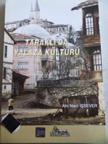 Taraklı'da Yalaza Kültürü Ahi Naci İşsever