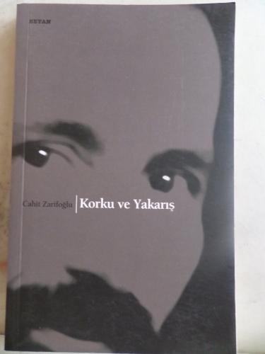 Korku ve Yakarış Cahit Zarifoğlu