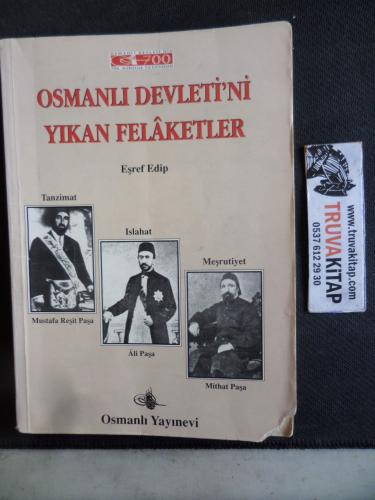 Osmanlı Devleti'ni Yıkan Felaketler Eşref Edip