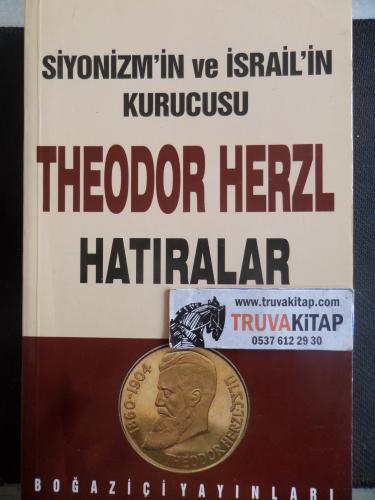 Siyonizm'in ve İsrail'in Kurucusu Thedor Herzl Hatıralar