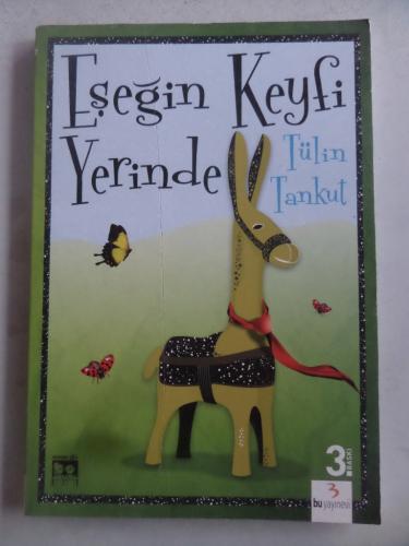 Eşeğin Keyfi Yerinde Tülin Tankut