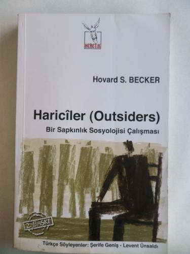 Hariciler ( Outsiders ) Bir Sapkınlık Sosyolojisi Çalışması Hovard S. 