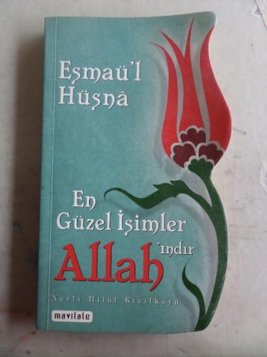 Esmaü'l Hüsna En Güzel İsimler Allah'ındır