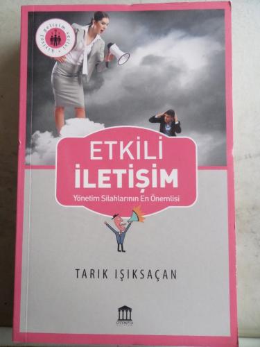 Etkili İletişim Yönetim Silahlarının En Önemlisi