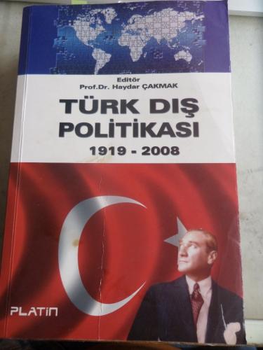 Türk Dış Politikası 1919 - 2008 Haydar Çakmak