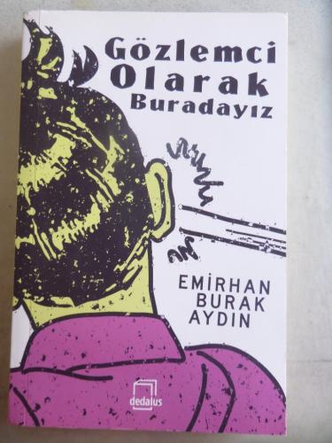 Gözlemci Olarak Buradayız