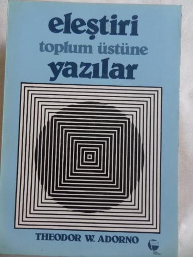 Eleştiri Toplum Üstüne Yazılar Theodor W. Adorno