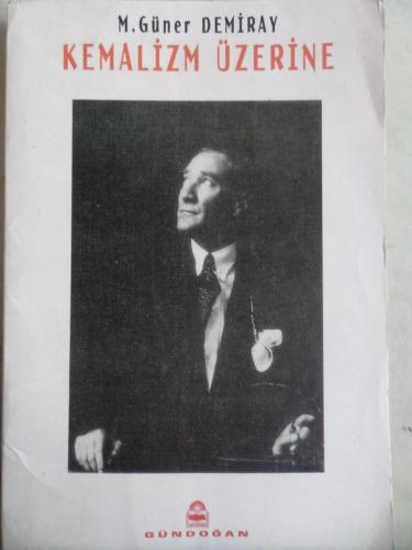 Kemalizm Üzerine M. Güner Demiray