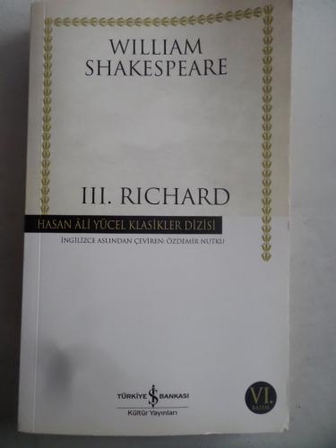 III. Richard William Shakespeare
