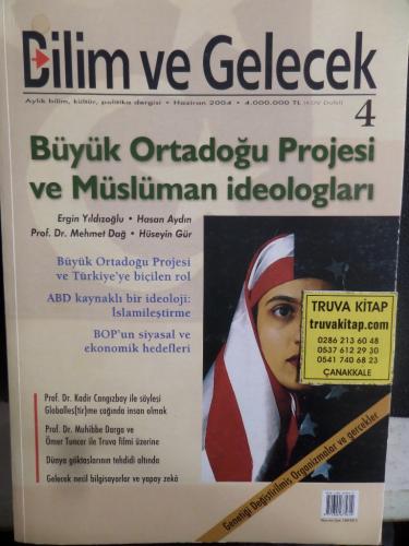 Bilim ve Gelecek 2004 / 4 - Büyük Ortadoğu Peojesi ve Müslüman İdeologları