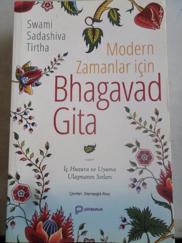 Modern Zamanlar İçin Bhagavad Gita İç Huzura ve Uyuma Ulaşmanın Sırlar