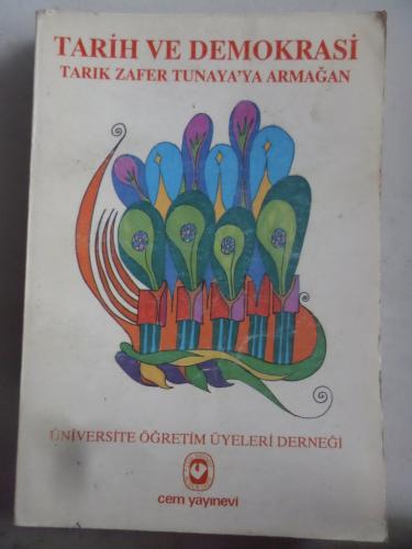 Tarih ve Demokrasi Tarık Zafer Tunaya'ya Armağan