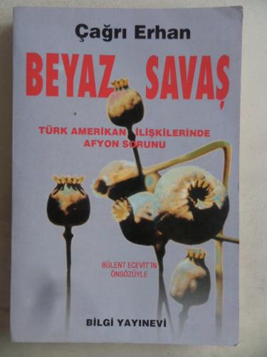 Beyaz Savaş Türk Amerikan İlişkilerinde Afyon Sorunu