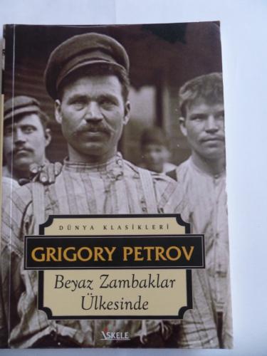 Beyaz Zambaklar Ülkesinde Grigory Petrov