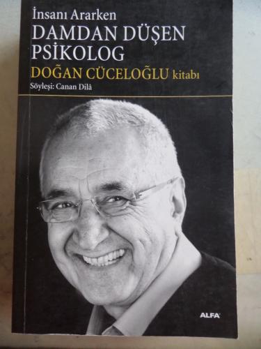 İnsanı Ararken Damdan Düşen Psikolog Doğan Cüceloğlu Kitabı Canan Dila