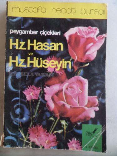 Peygamber Çiçekleri Hz. Hasan ve Hz. Hüseyin Mustafa Necati Bursalı