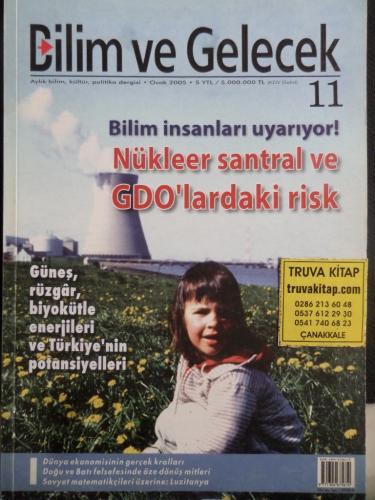 Bilim ve Gelecek 2005 / 11 - Nükleer Santral ve GDO'lardaki Risk