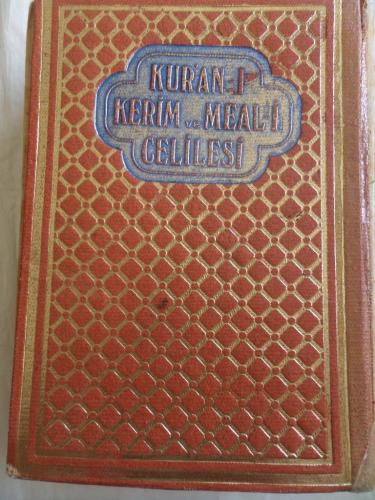 Eski Kuran-ı Kerim ve Meali Celilesi