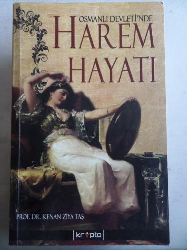 Osmanlı Devleti'nde Harem Hayatı Kenan Ziya Taş