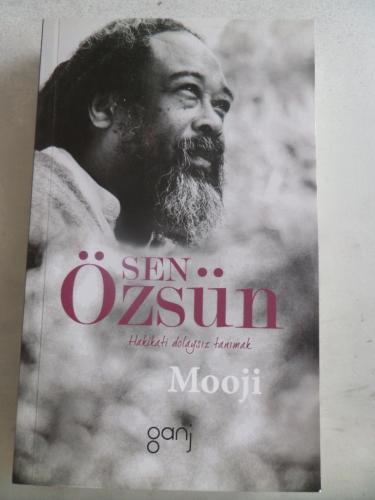 Sen Özsün Hakikati Dolaysız Tanımak Mooji Mooji