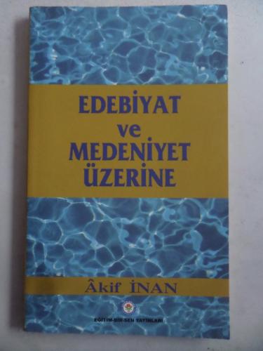 Edebiyat ve Medeniyet Üzerine