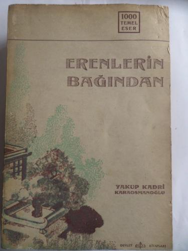 Erenlerin Bağından Yakup Kadri Karaosmanoğlu